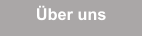Über uns Über uns
